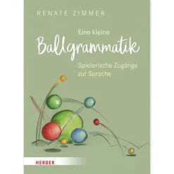 Buch "Eine kleine Ballgrammatik. Spielerische Zugänge zur Sprache", 112 Seiten