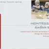 Buch "MONTESSORI, einfach klar! Band 1: Übungen des praktischen Lebens, Sinne", 109 Seiten