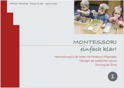Buch "MONTESSORI, einfach klar! Band 1: Übungen des praktischen Lebens, Sinne", 109 Seiten